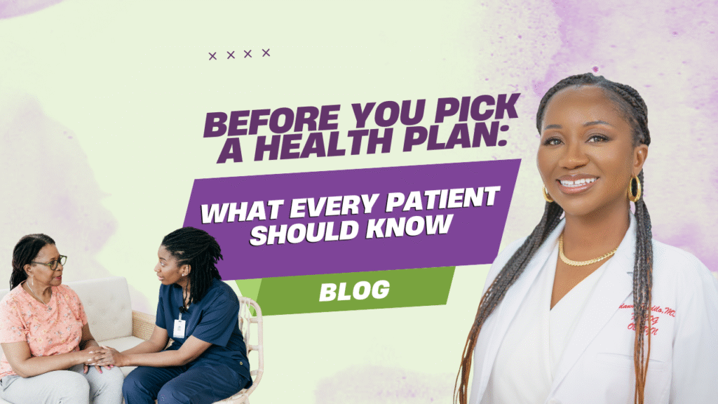 Before You Pick a Health Plan: What Every Patient Should Know